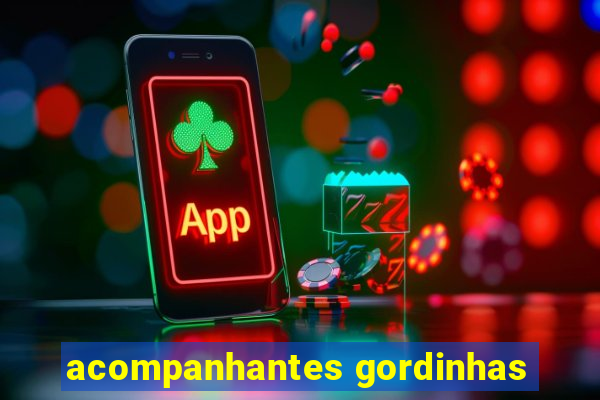 acompanhantes gordinhas